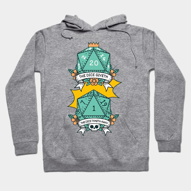 The Dice Giveth - The Dice Taketh Away - D20 - Funny RPG Hoodie by Fenay-Designs